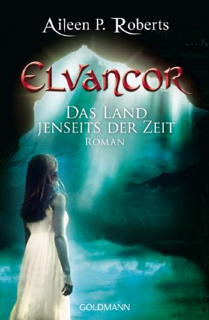 [Elvancor 01] • Das Land jenseits der Zeit